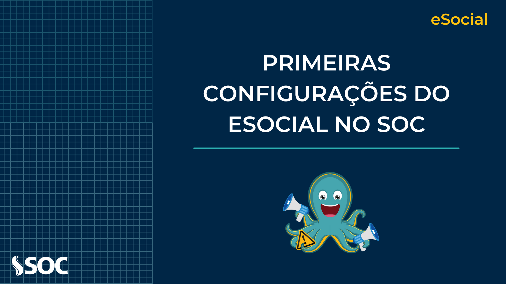 Primeiras configurações do eSOCial no SOC