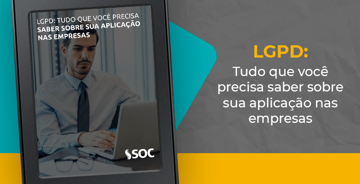 LGPD: tudo que você precisa saber sobre sua aplicação nas empresas