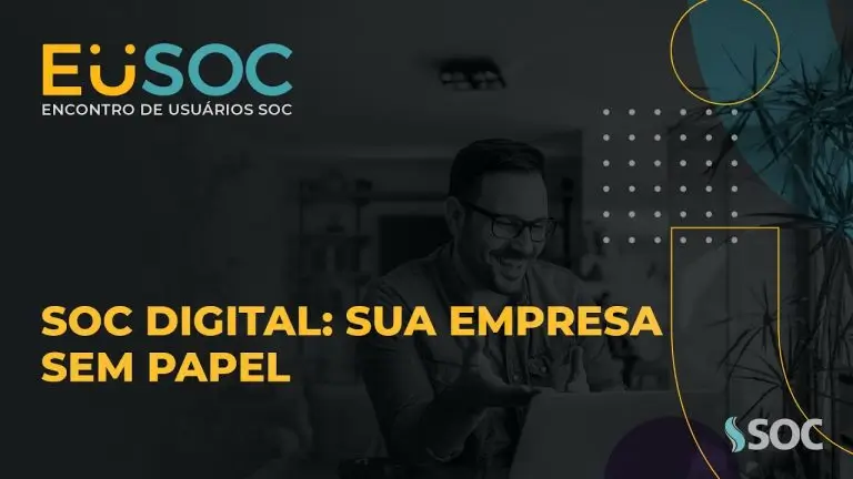 SOC DIGITAL: Sua empresa sem papel | EuSOC Digital 2021