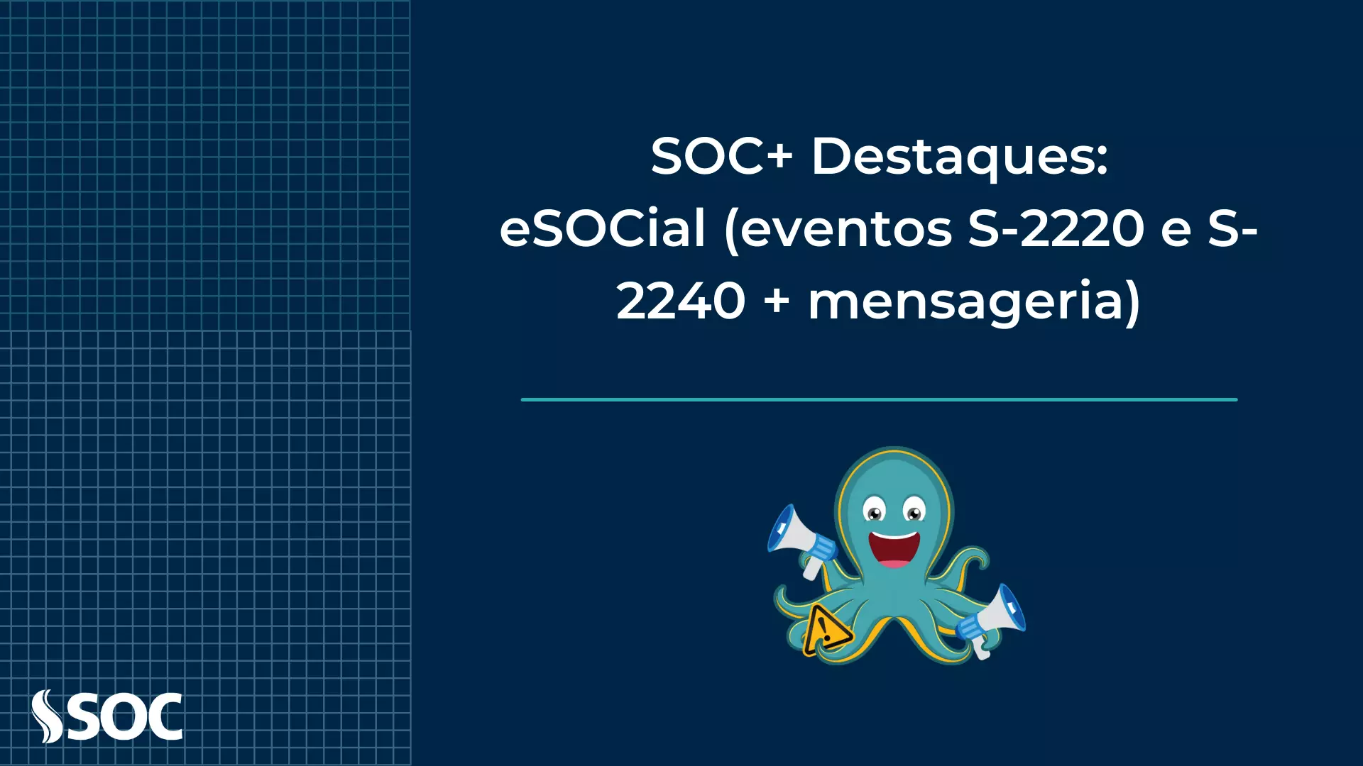 SOC+ e-SOCial (evento S2220 e S2240 + mensageria)