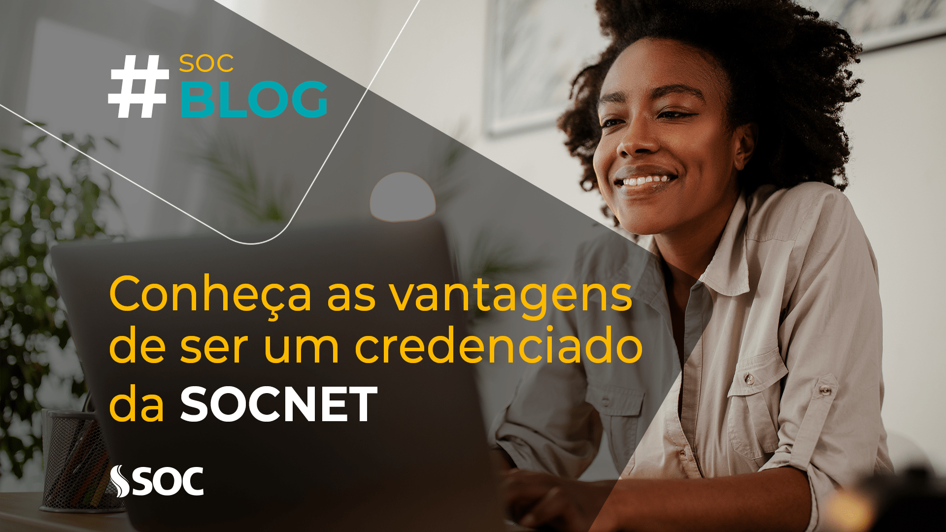 Vantagens de ser um credenciado SOCNET