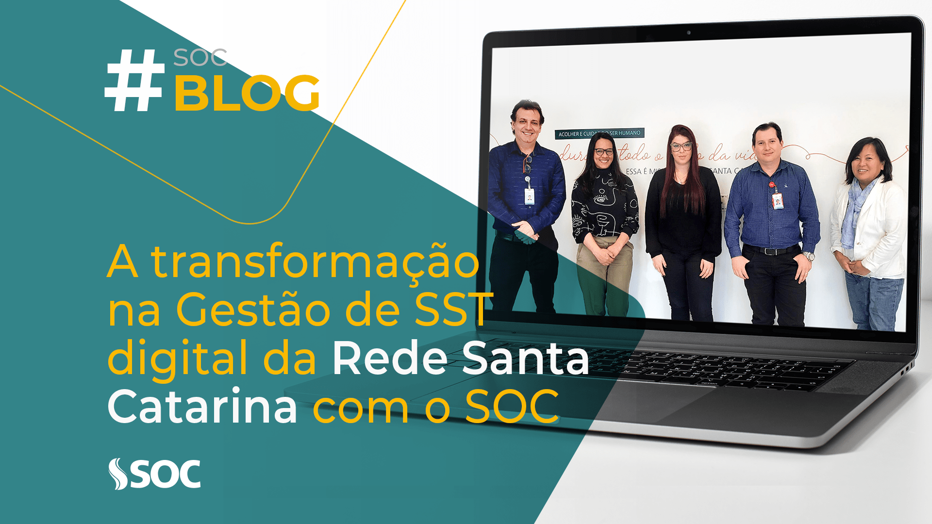 A transformação na Gestão de SST digital da Rede Santa Catarina com o SOC