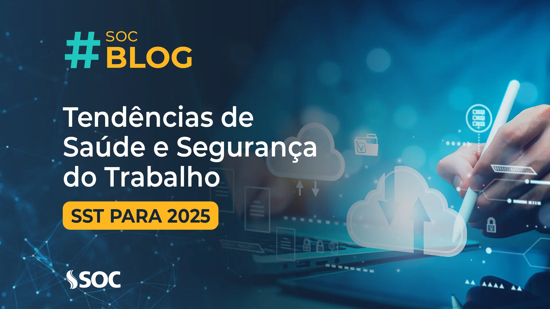 #SOC Blog - Tendências de Saúde e Segurança do Trabalho